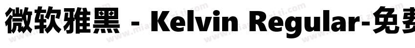 微软雅黑 - Kelvin Regular字体转换
